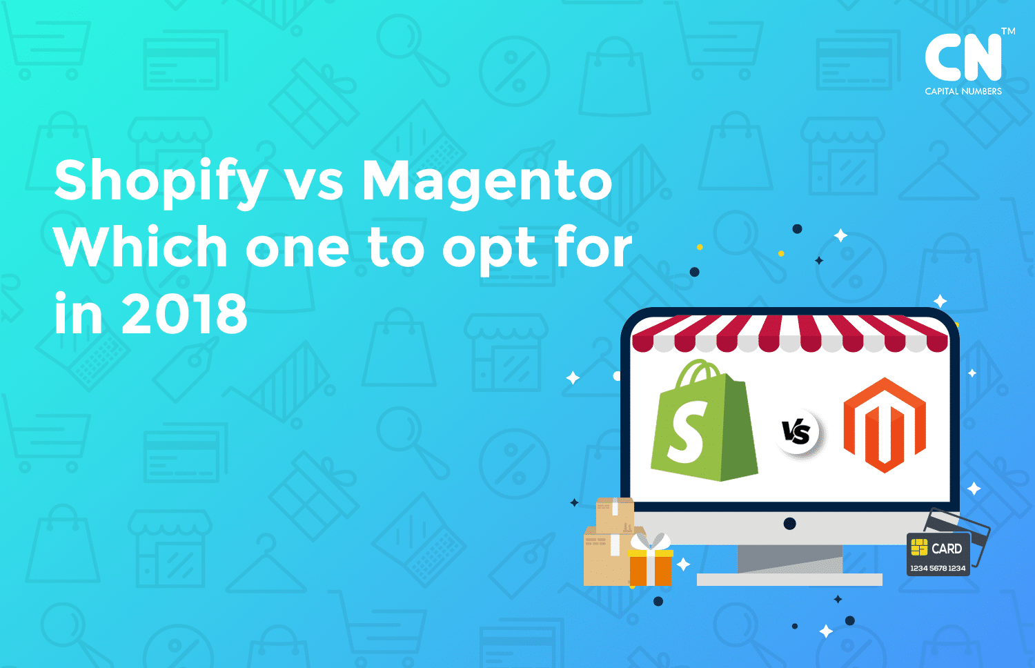 Shopify vs Magento : Which One To Opt For In 2018