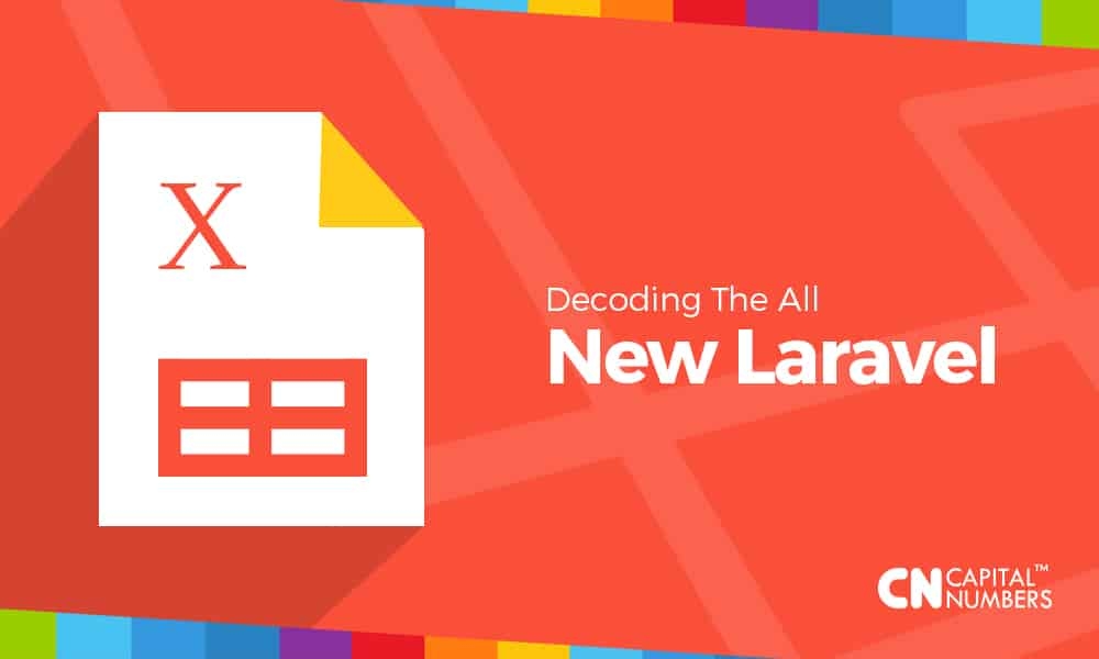 Decoding The All New Laravel
