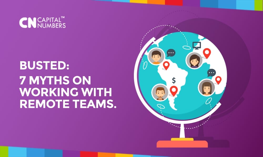 Busted: 7 Myths of Working with Remote Teams