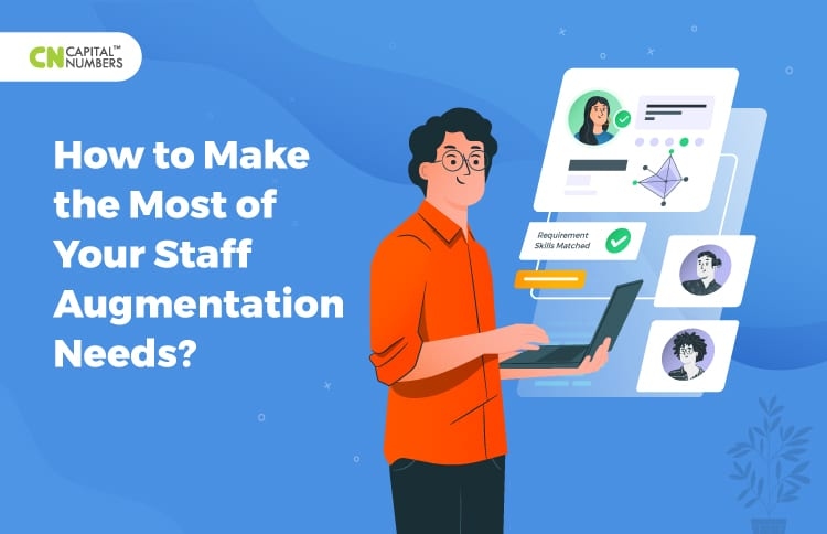 How to Make the Most of Your Staff Augmentation Needs?