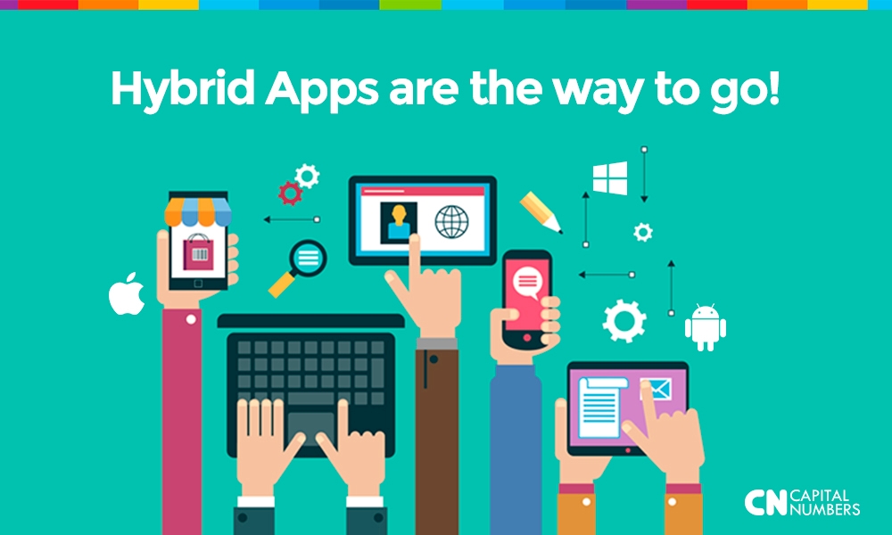 Hybrid Apps Are The Way To Go