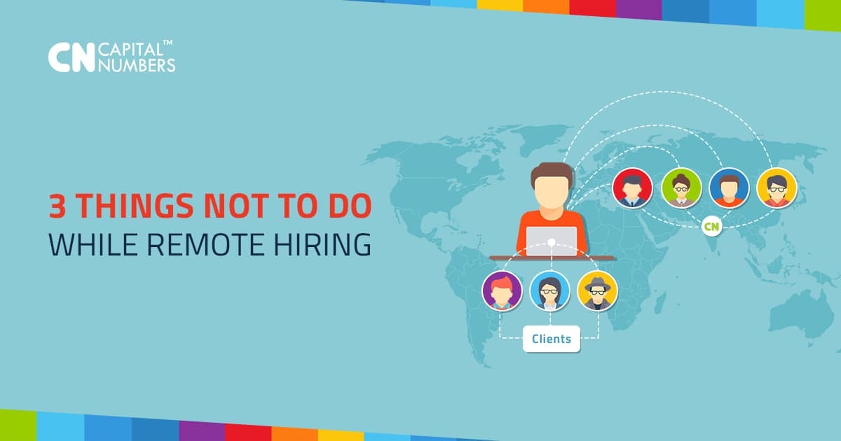 3 Things Not to Do while Remote Hiring