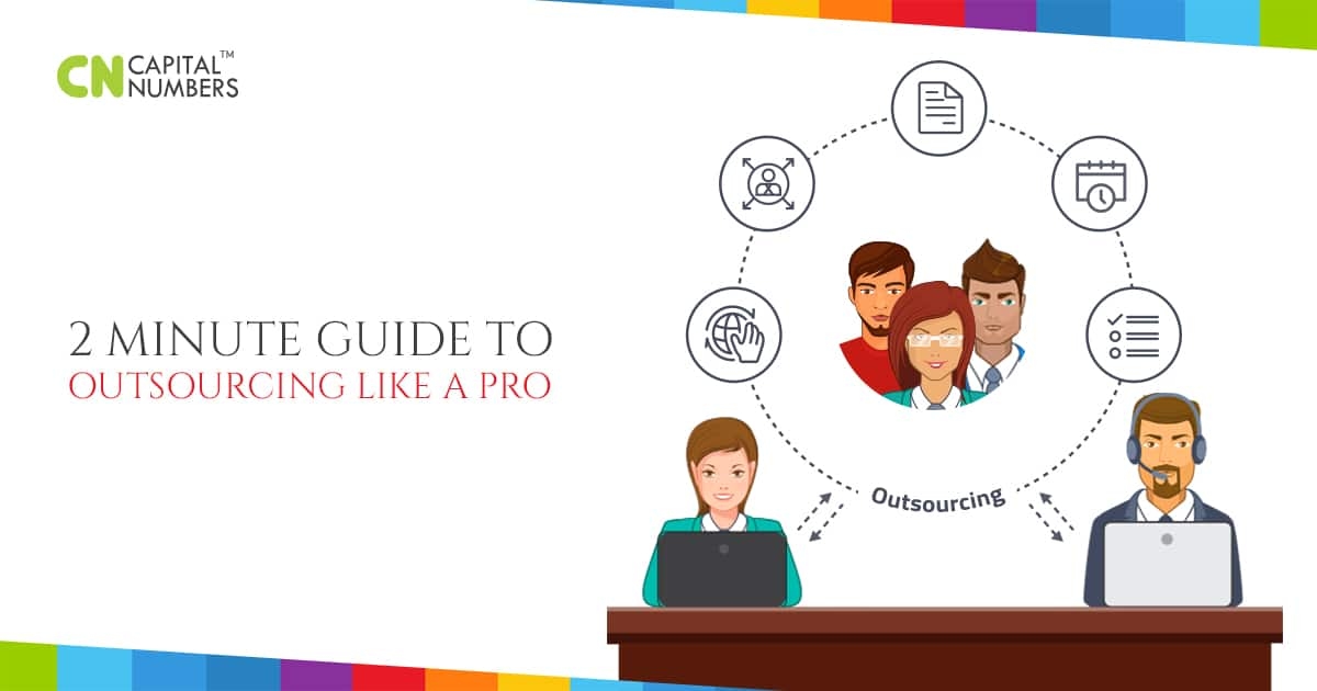 2 Minute Guide to Outsourcing like a Pro