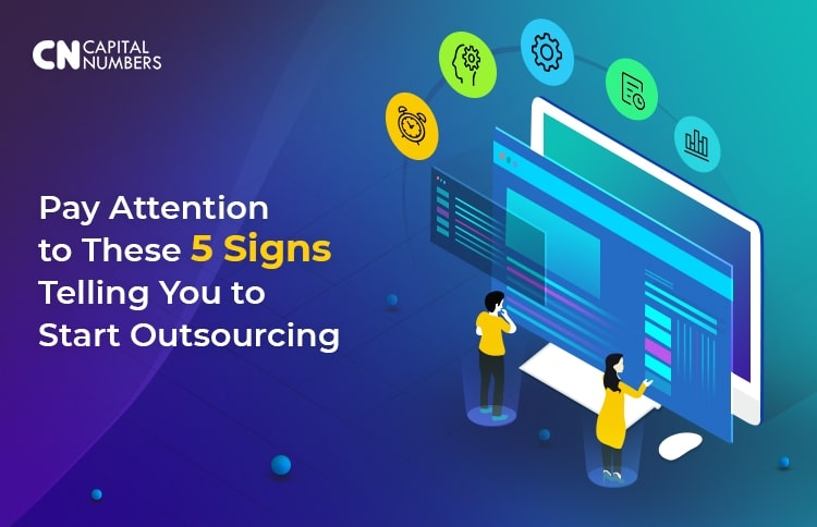 Pay Attention to These 5 Signs Telling You to Start Outsourcing