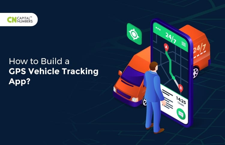 How to Build a GPS Vehicle Tracking App?