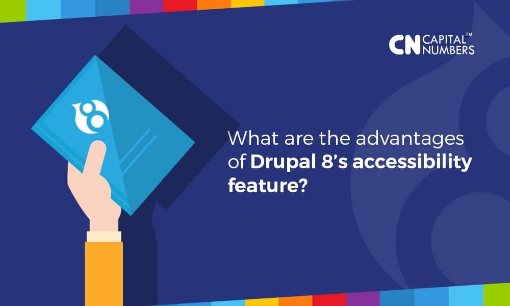 What Are the Advantages of Drupal 8’s Accessibility Feature