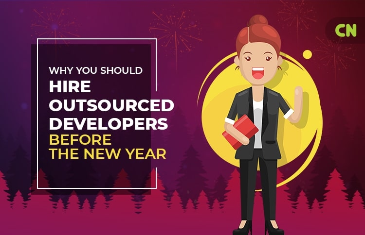 Why You Should Hire Outsourced Developers Before the New Year