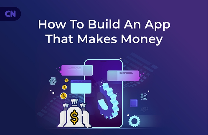 How to Build an App that Makes Money