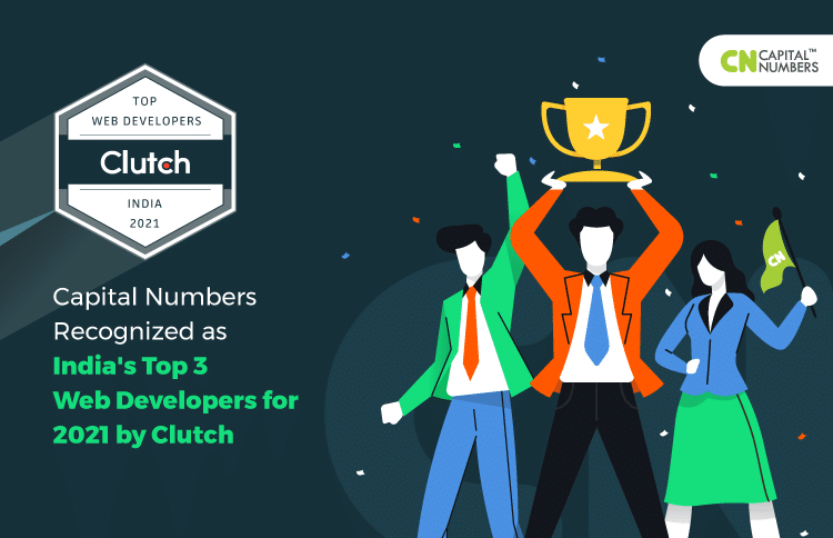 Capital Numbers Recognized as India’s Top 3 Web Developers for 2021 by Clutch