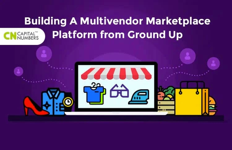 Building A Multivendor Marketplace Platform from Ground Up