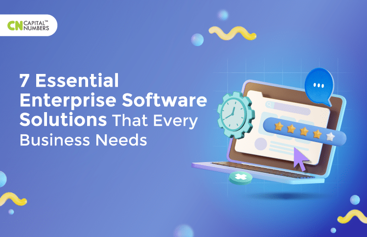 7 Essential Enterprise Software Solutions That Every Business Needs