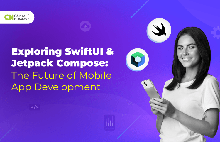 SwiftUI vs Jetpack Compose for Mobile Development
