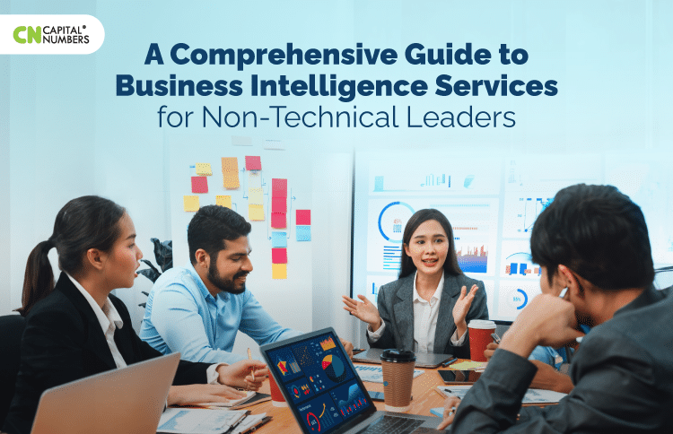 Business Intelligence Services for Non-Technical Leaders