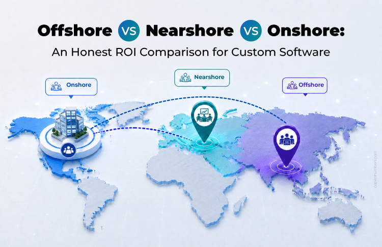 Offshore vs Nearshore vs Onshore - ROI Comparison