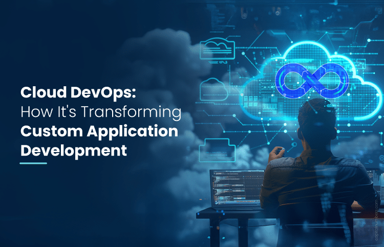 Cloud Devops Transforming Custom Application Development