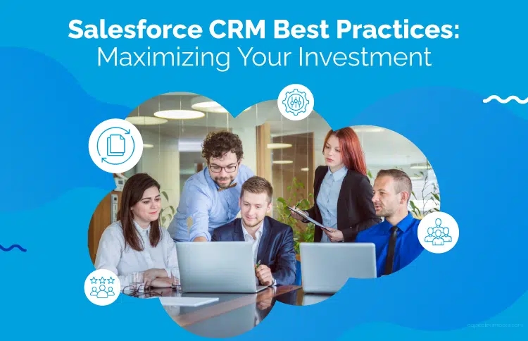 Salesforce-CRM-Best-Practices-Maximizing-Your-Investment_02