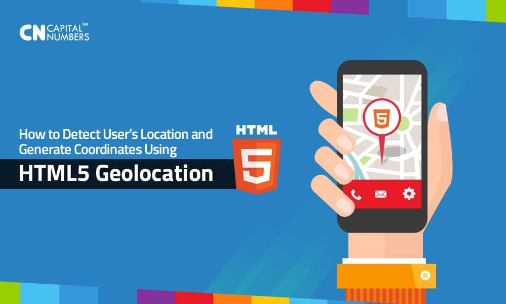 How to Detect User’s Location and Generate Coordinates Using HTML5 Geolocation
