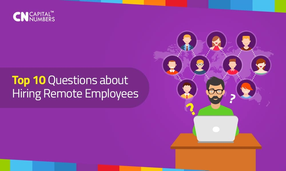 Top 10 Questions About Hiring Remote Employees
