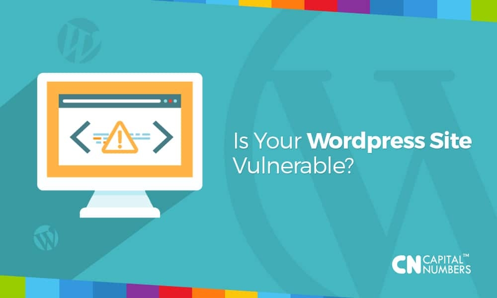 Is Your WordPress Site Vulnerable?