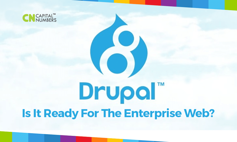Drupal 8 – Is It Ready For The Enterprise Web?