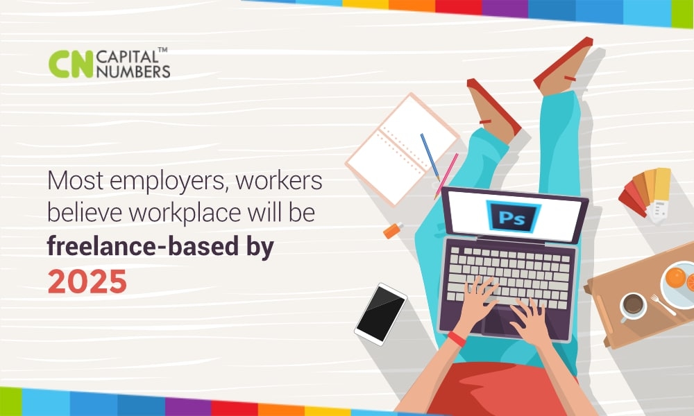 Most Employers, Workers Believe Workplace Will Be Freelance-Based By 2025