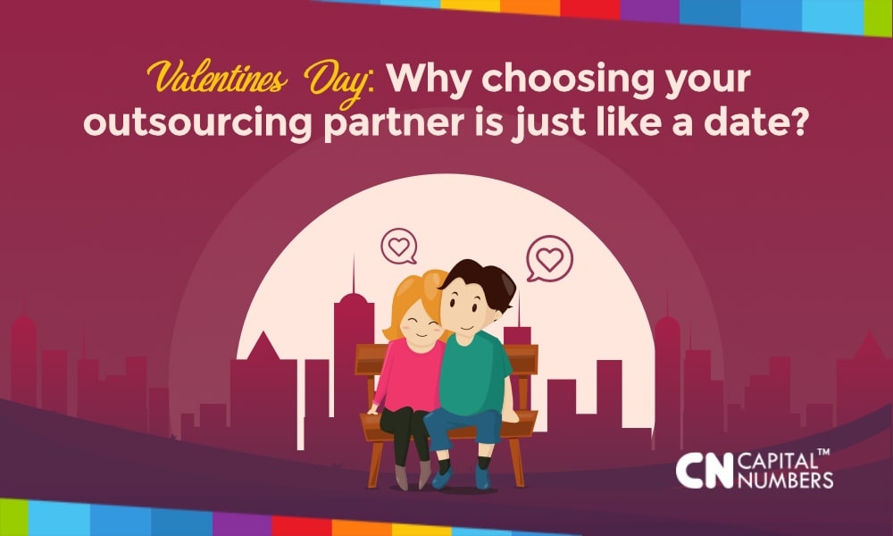 Valentine’s Day: Why Choosing Your Outsourcing Partner Is Just Like a Date?