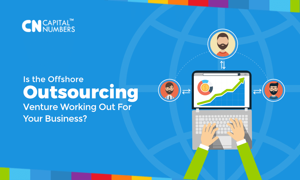 Is the Offshore Outsourcing Venture Working Out for Your Business?