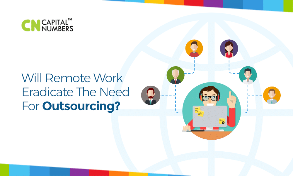 Will Remote Work Eradicate the Need for Outsourcing?