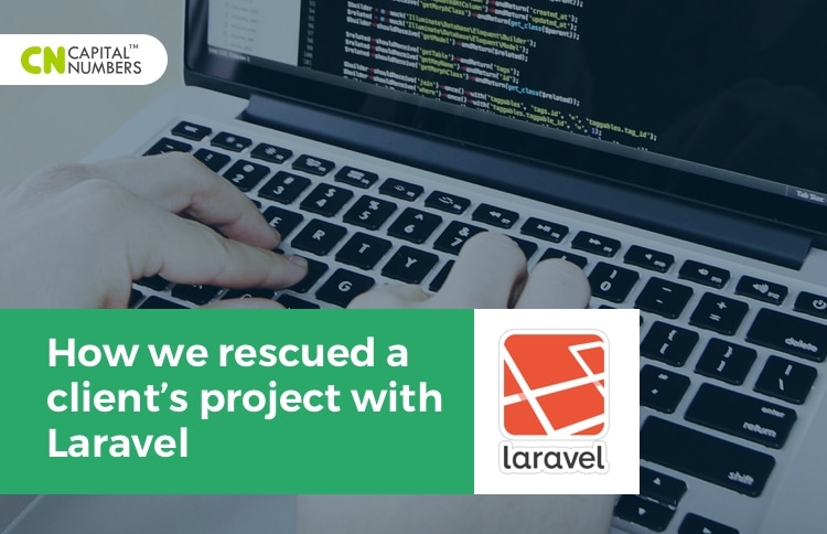 How We Rescued a Client’s Project With Laravel