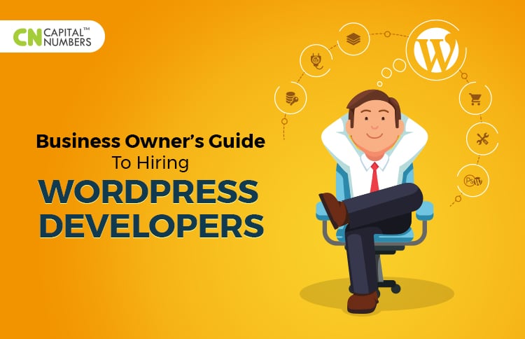 Business Owner’s Guide to Hiring WordPress Developers