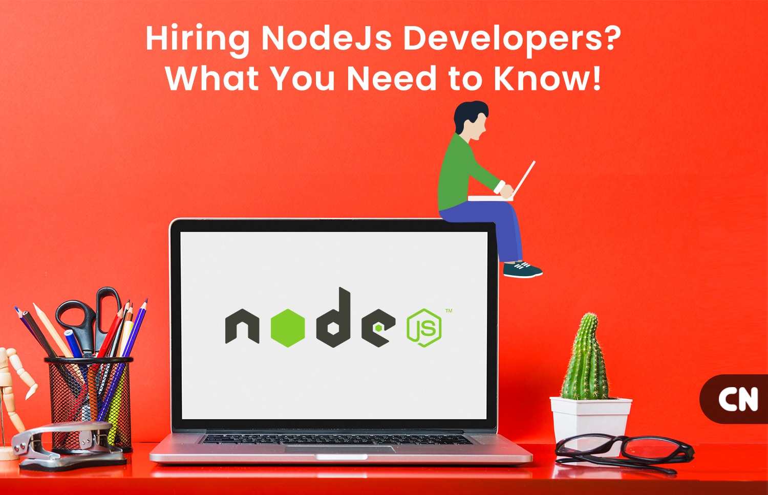 Hiring NodeJs Developers What You Need to Know