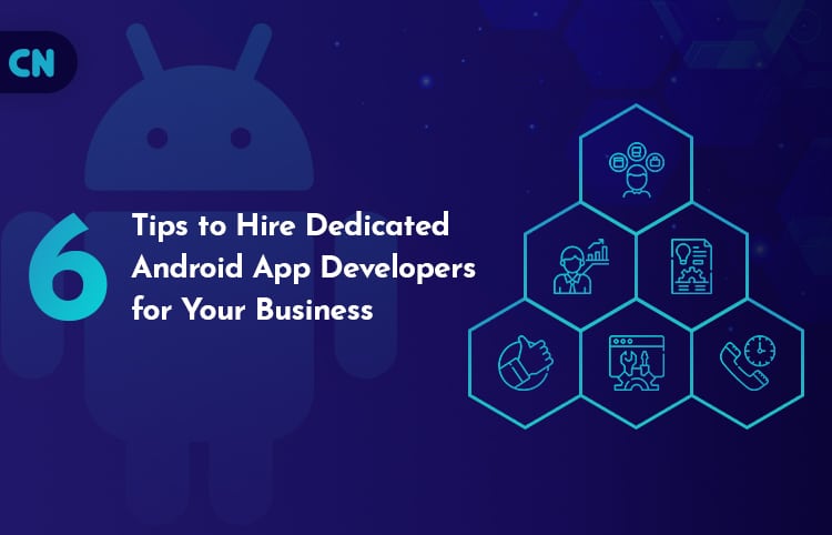 Tips to Hire Dedicated Android App Developers