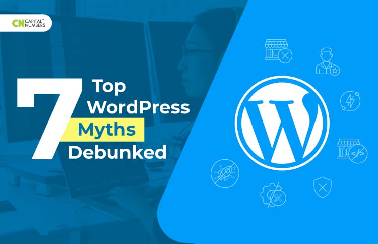 Top 7 WordPress Myths Debunked