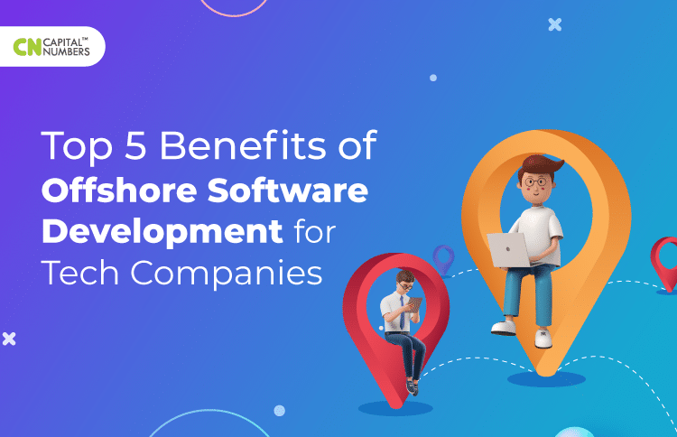 Top 5 Benefits of Offshore Software Development for Tech Companies