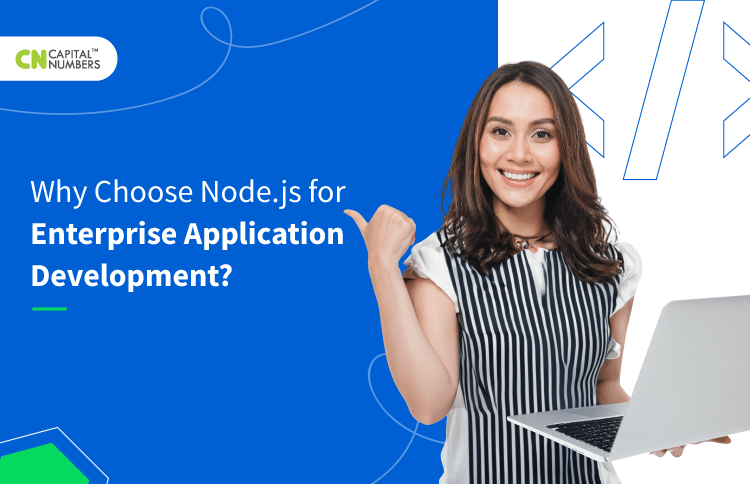 Why Choose Node.js for Enterprise Application Development