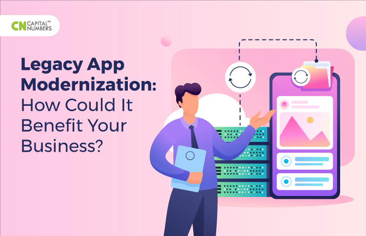 Legacy App Modernization for Business Success