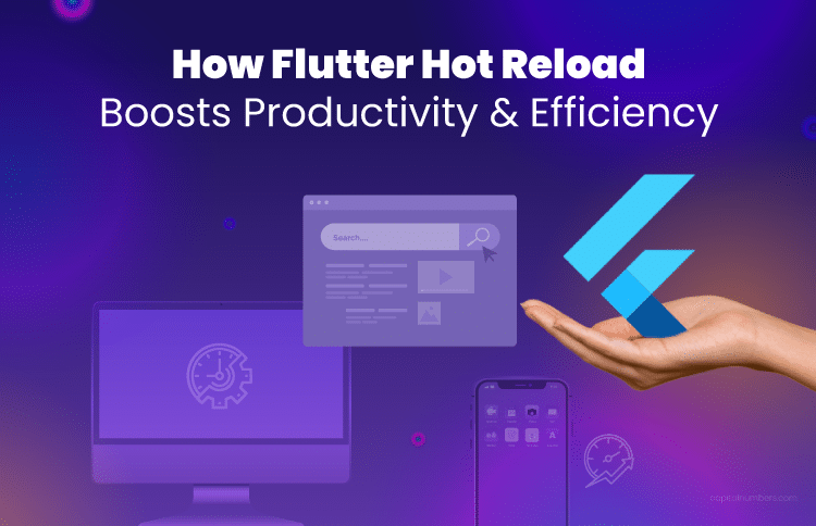 How Flutter Hot Reload boosts productivity