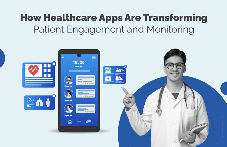 Healthcare apps for patient engagement monitoring