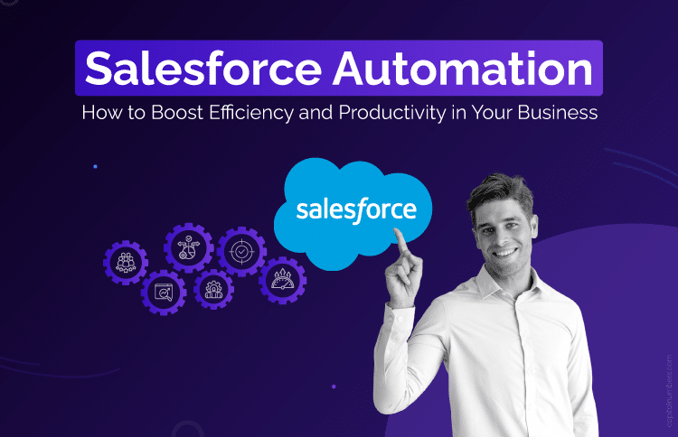 Salesforce automation improving efficiency productivity